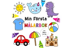 Min Första Målarbok för Barn 1-4 År: Roliga och Enkla Målarbok för Småbarn med Hund, Traktor, Bil, Ko, Boll, Äpple, Sol och Mer