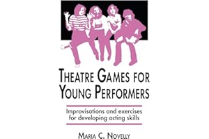 Theatre Games for Young Performers (Contemporary Drama): Improvisations and Exercises for Developing Acting Skills