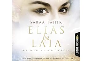 Elias & Laia - Eine Fackel im Dunkel der Nacht: Teil 2.