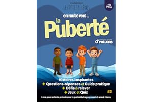 En route vers ... la Puberté: Livre pour enfants pré ados sur la puberté des garçons de 9 ans à 13 ans : Histoires inspirantes, questions réponses + guide + défis + quiz et jeux