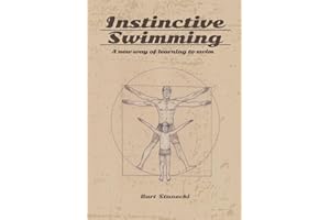 Instinctive Swimming: A New Way of Learning to Swim (Book with Instructional Videos)