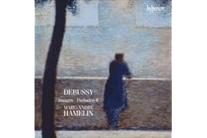 Debussy : Images & Préludes II. Hamelin