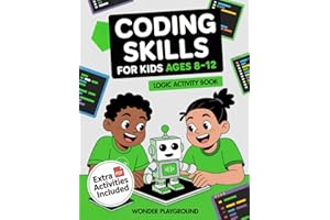 Coding Skills for Kids Ages 8–12: The 30-Day Game Creator Logic Activity Book: Build Games, Stories, and Confidence with Fun Projects