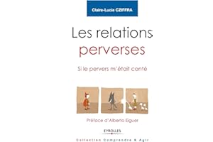 Les relations perverses: Si le pervers m'était conté - Préface d'Alberto Eiguer