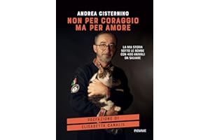 Non per coraggio ma per amore. La mia storia sotto le bombe con 400 animali da salvare