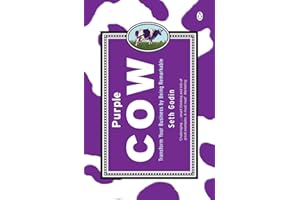 PENGUIN BOOKS LTD (UK) Purple cow. Transforming your business by being remarkable