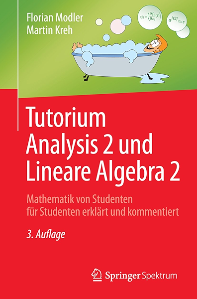 Tutorium Analysis 2 Und Lineare Algebra 2 Mathematik Von Studenten Fur Studenten Erklart Und Kommentiert Ebook Florian Modler Martin Kreh Amazon De Kindle Shop