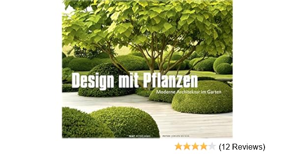 Design Mit Pflanzen Moderne Architektur Im Garten Amazon Co Uk Janke Peter Herwig Modeste Michael Volker Becker Jurgen 9783938100875 Books