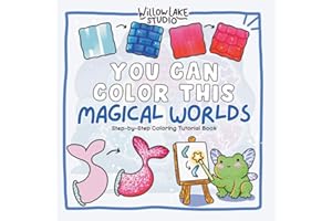 You Can Color This: Magical Worlds: Step-by-Step Coloring Tutorial Book