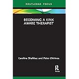 Becoming a Kink Aware Therapist