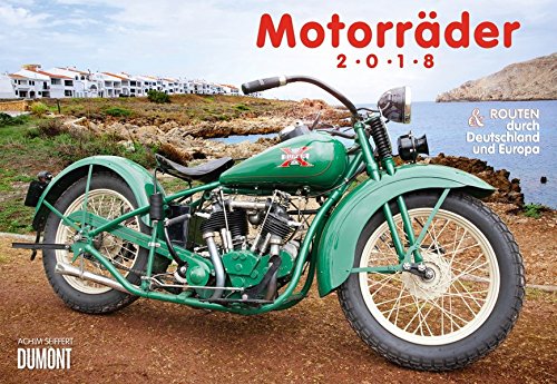 Motorräder & Routen 2018 - Broschürenkalender - Wandkalender - mit Schulferienterminen - Format 42 x 29 cm