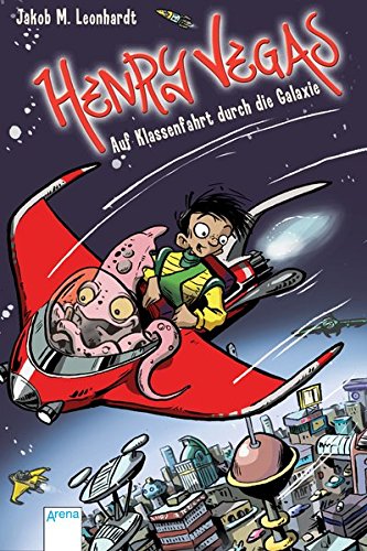 Preisvergleich Produktbild Henry Vegas (1). Auf Klassenfahrt durch die Galaxie