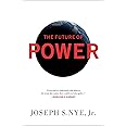 The Future of Power: And Use in the Twenty-first Century