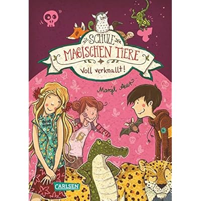 Voll verknallt! (Die Schule der magischen Tiere, Band 8)