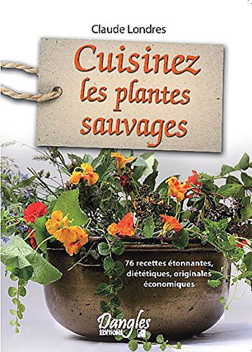Cuisinez les plantes sauvages en ligne Cuisinez les plantes sauvages en ligne
