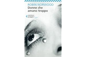 Donne che amano troppo (Universale economica. Saggi)