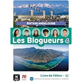 Les Blogueurs 4 livre de l'&eacute;l&egrave;ve &eacute;dition Andalousie