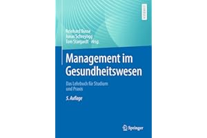 Management im Gesundheitswesen: Das Lehrbuch für Studium und Praxis