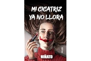 Mi cicatriz ya no llora