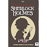 Sherlock Holmes Cuatro Investigaciones: El libro donde tú eres el héroe: 4 (Libro-Juego)
