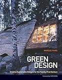 Green Design: Creative Sustainable Designs for the Twenty-First Century by 