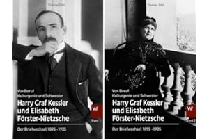 Harry Graf Kessler und Elisabeth Förster-Nietzsche: Der Briefwechsel 1895-1935 (Schriften zum Nietzsche-Archiv)