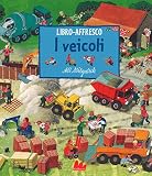 I veicoli. Libro affresco. Ediz. a colori