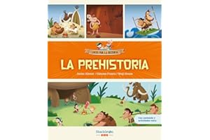La prehistoria: Libro infantil con juegos y actividades extra | Únete a Carmen, Marco y el abuelo, y descubre la historia explicada como si fuera un cuento para niños y niñas. (Locos por la historia)