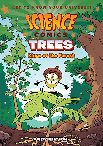 Science Comics: Trees: Kings of the Forest Science Comics: Trees: Kings of the Forest