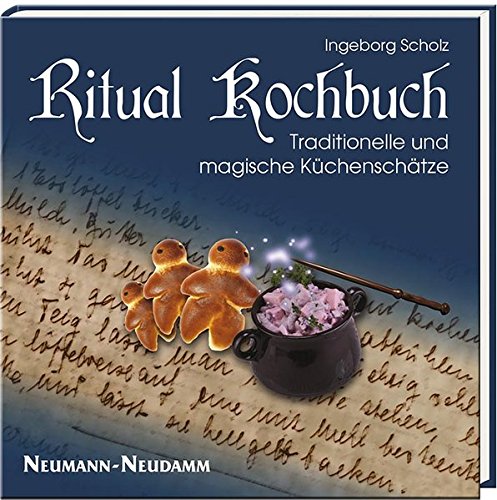 Preisvergleich Produktbild Ritual Kochbuch: Traditionelle und magische Küchenschätze