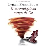 Il meraviglioso mago di Oz. Ediz. integrale. Con Segnalibro