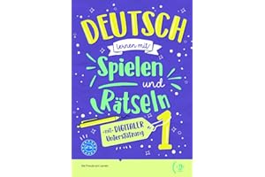 Deutsch lernen... mit Spielen und Ratseln: Volume + digitaler Unterstuzung 1