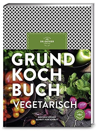 Download Grundkochbuch vegetarisch: Kochen lernen Schritt für Schritt Download Grundkochbuch vegetarisch: Kochen lernen Schritt für Schritt