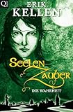 SeelenZauber - Die Wahrheit (Band 2)