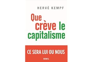 Que crève le capitalisme: Ce sera lui ou nous