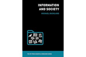 Information and Society (The MIT Press Essential Knowledge Series)