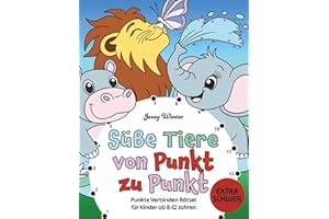 Süße Tiere von Punkt zu Punkt – Extra schwere Punkte Verbinden Rätsel für Kinder ab 8-12 Jahren: Cleverer Rätselspaß für Mädchen und Jungen