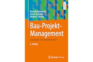Bau-Projekt-Management: Grundlagen und Vorgehensweisen
