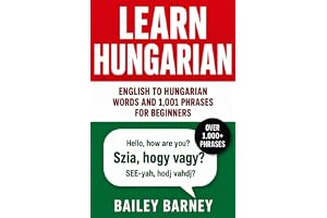 Learn Hungarian: English to Hungarian Words and 1,001 Phrases for Beginners
