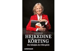 Heikedine Körting - Die Königin der Hörspiele: Biographie