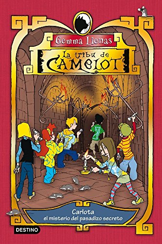 Carlota y el misterio del pasadizo secreto: la tribu de camelot 2
