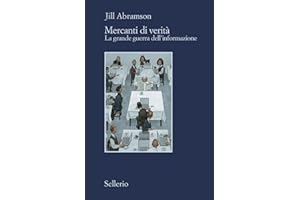 Mercanti di verità. Il business delle notizie e la grande guerra dell'informazione