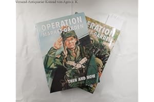 Operation Market-garden Then and Now