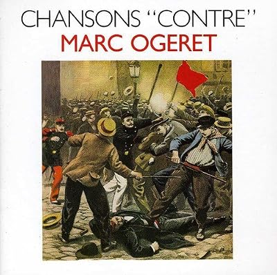 Marc Ogeret Chansons contre