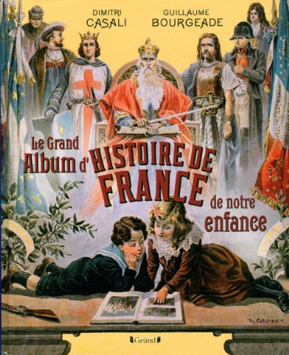 couverture de : Le grand album d'histoire de France de notre enfance