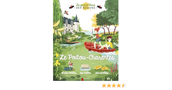 Le Poitou Charentes Amazon Fr Troffigue Violaine Rassat Thibaut Livres