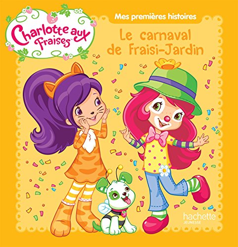 Mes premières histoires Charlotte aux Fraises - Charlotte aux fraises se déguise francais Mes premières histoires Charlotte aux Fraises - Charlotte aux fraises se déguise francais