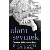 OLANI SEVMEK: Yaşamınızı Değiştiren D&ouml;rt Soru
