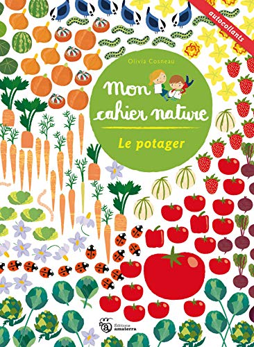 Le Potager - Mon cahier nature Le Potager - Mon cahier nature