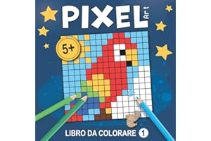 Pixel Art – Libro da colorare 1: Disegni pixelati da riprodurre in griglie, disegni misteriosi da colorare con numeri e griglie vuote per creare i ... Da 5 anni. Ideale per iniziare con Pixel Art.